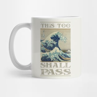 This Too Shall Pass - Great Wave Mug
